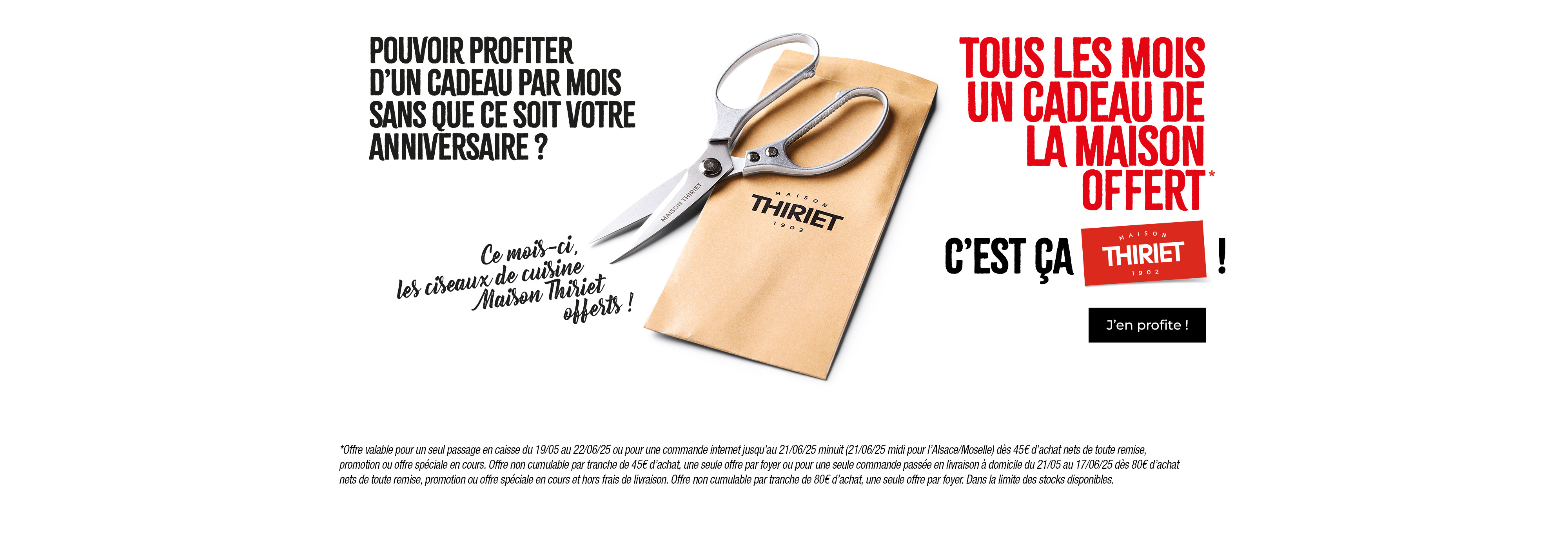 Profitez d'un cadeau de la Maison Thiriet, ce mois-ci vos ciseaux de cuisine offerts !