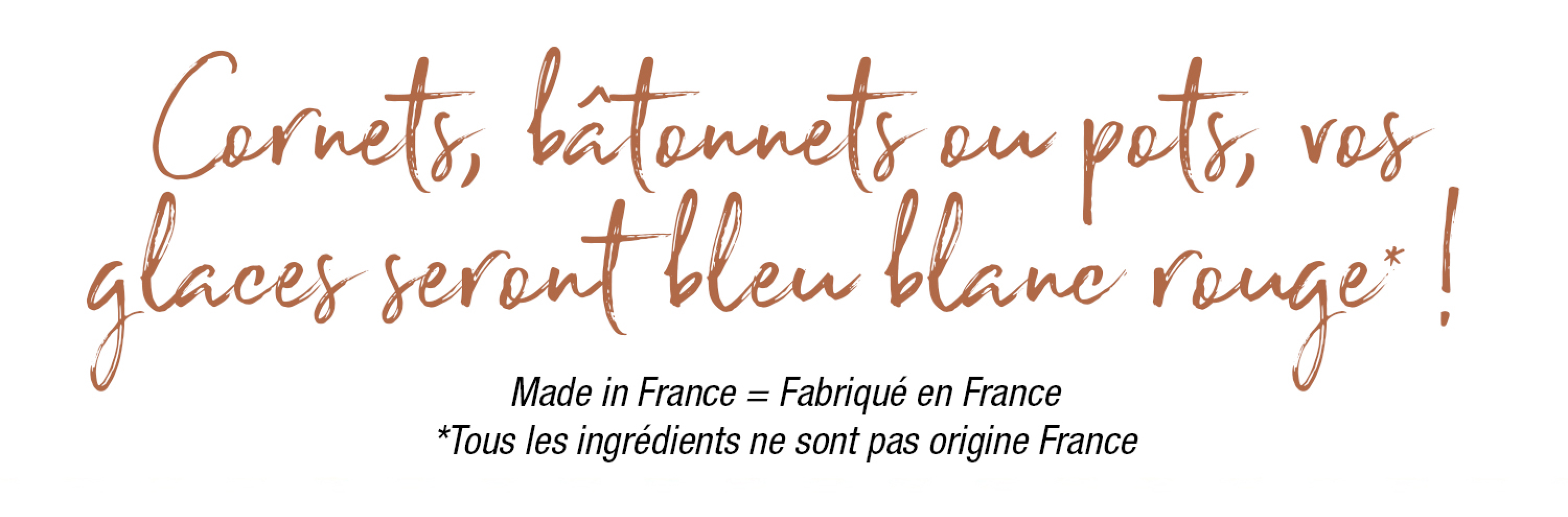Cornets, bâtonnets ou pots, vos glaces seront bleu blanc rouge*!