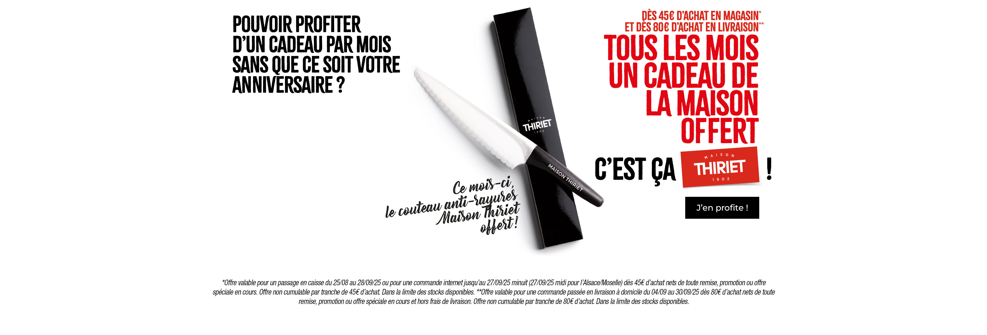 Profitez d'un cadeau de la Maison Thiriet, ce mois-ci le couteau anti-rayures offert !