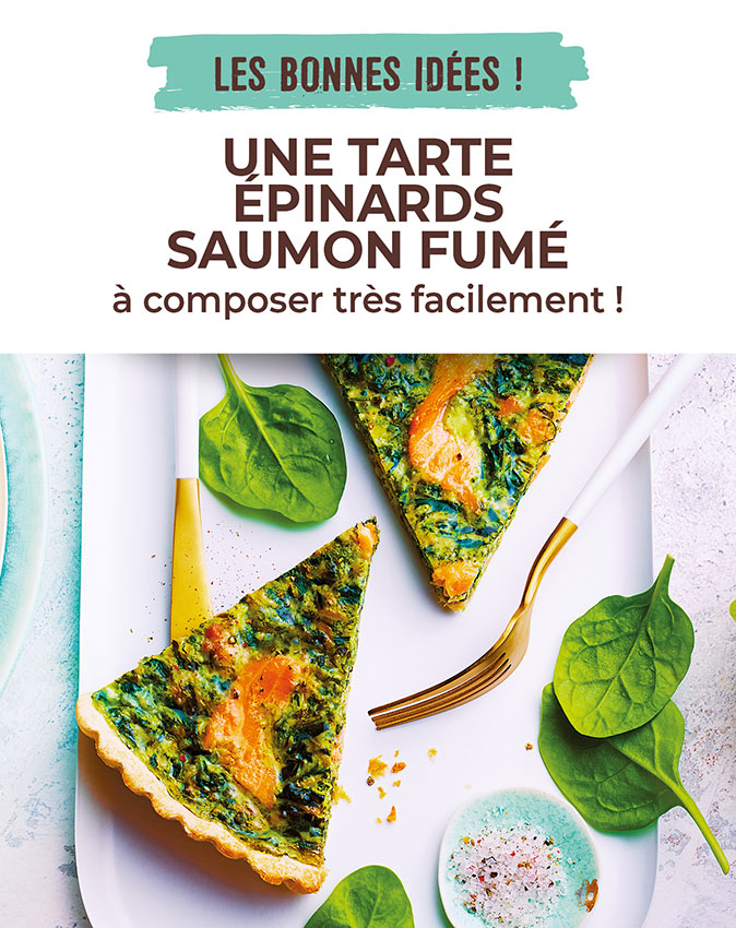 Association simple et rapide : composez votre tarte épinards saumon fumé avec la Maison Thiriet