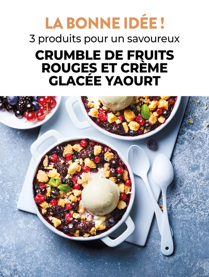 Découvrez la bonne idée recette de la Maison Thiriet : un crumble de fruits rouges accomagné de sa crème glacée au yaourt