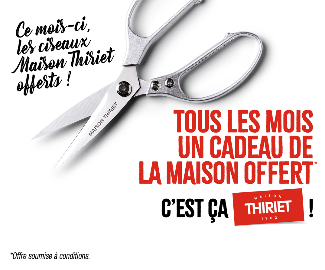 Profitez d'un cadeau de la Maison Thiriet, ce mois-ci vos ciseaux de cuisine offerts !