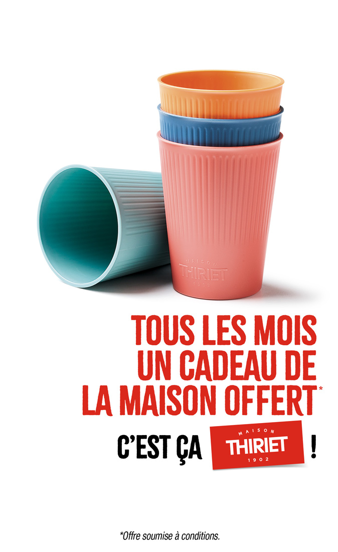 Profitez d'un cadeau de la Maison Thiriet, ce mois-ci votre set de 4 gobelets offert !
