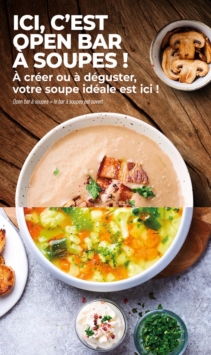 Découvrez nos soupes, prêtes à savourer ou à réaliser vous-mêmes selon vos envies !