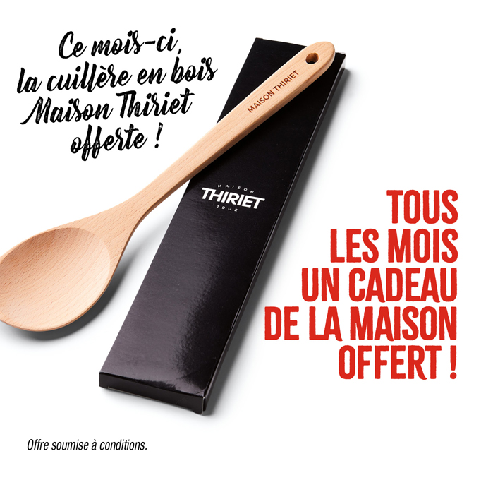 Profitez d'un cadeau de la Maison Thiriet, ce mois-ci une cuillère en bois offerte !