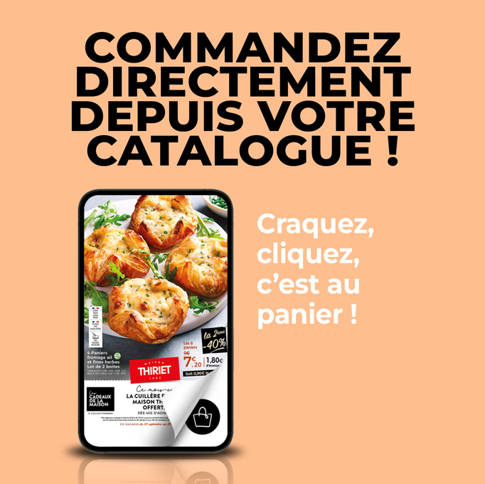 Consultez et commandez vos produits surgelés directement depuis le nouveau catalogue magasins de la Maison Thiriet du 29 septembre au 26 octobre 2025