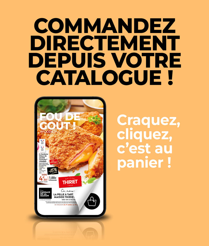 Consultez et commandez vos produits surgelés directement depuis le nouveau catalogue magasins de la Maison Thiriet du 27 octobre au 16 novembre 2025
