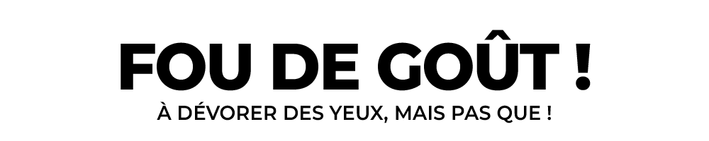 Fou de goût
