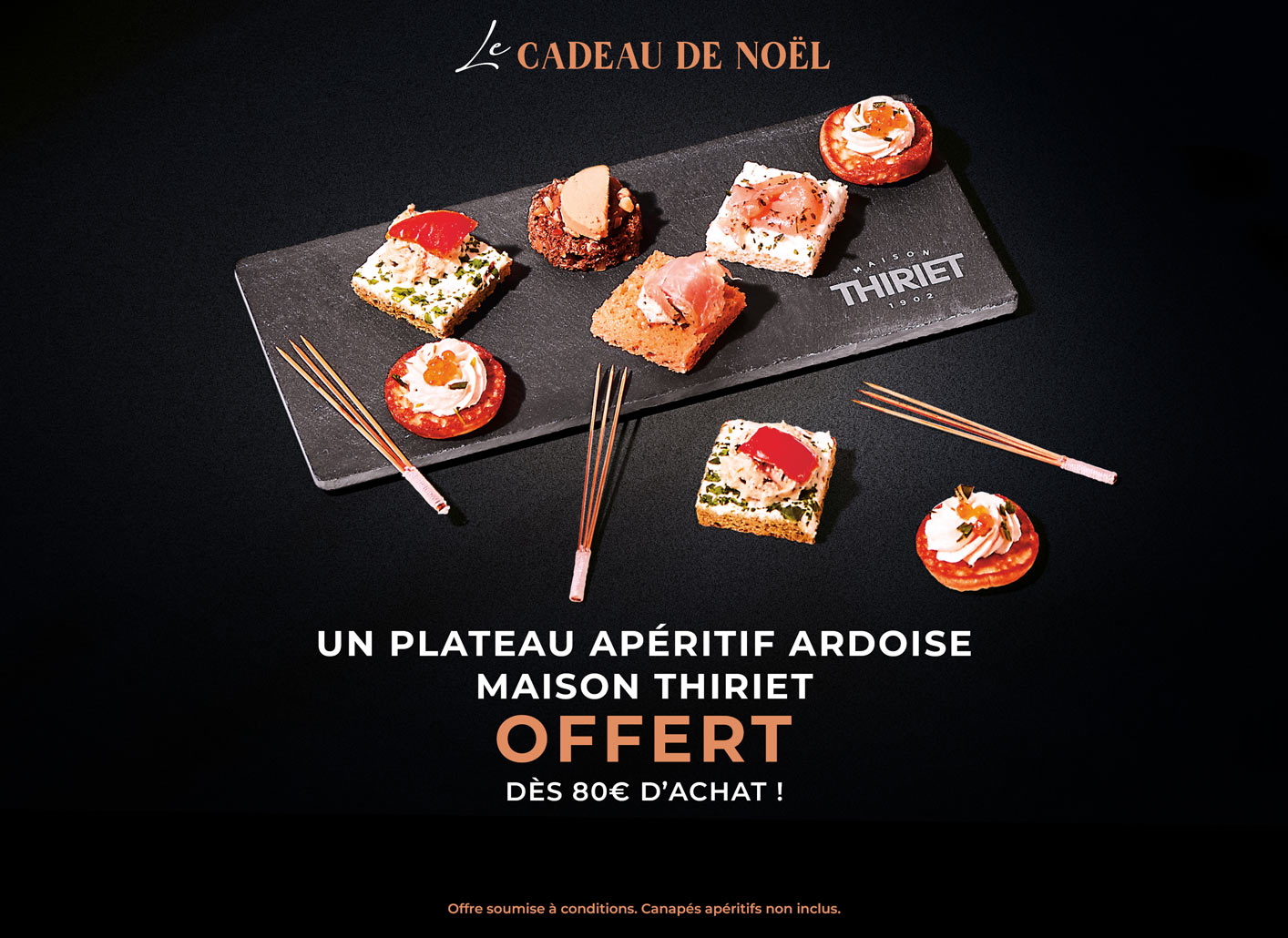 Profitez d'un cadeau de la Maison Thiriet : la planche apéro en ardoise offert dès 80€ d'achat en magasin