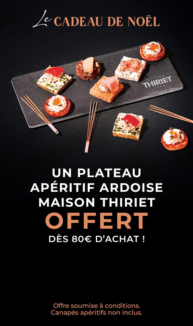 Profitez d'un cadeau de la Maison Thiriet : la planche apéro en ardoise offert dès 80€ d'achat en magasin