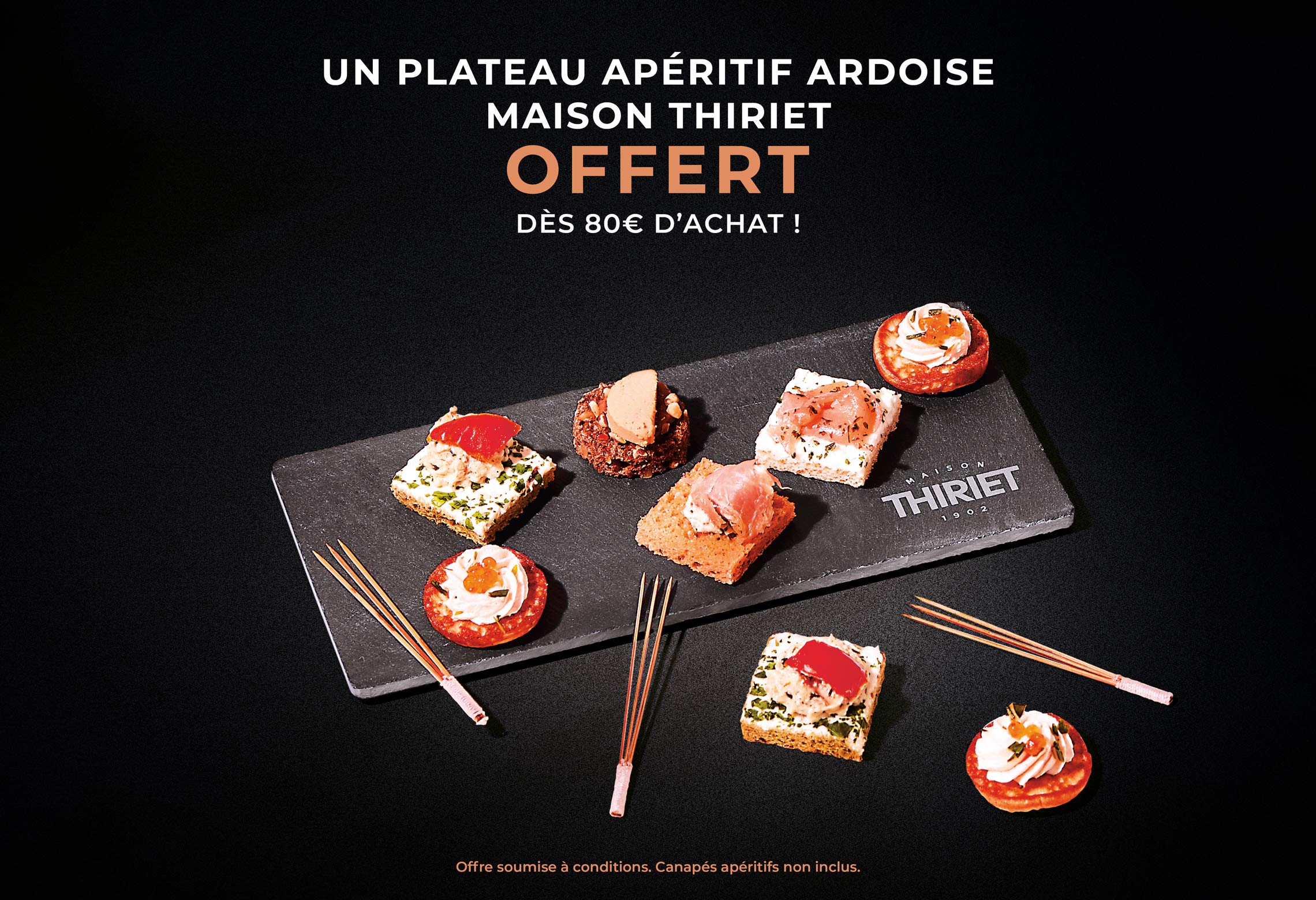 Profitez d'un cadeau de la Maison Thiriet : la planche apéro en ardoise offert dès 80€ d'achat en magasin