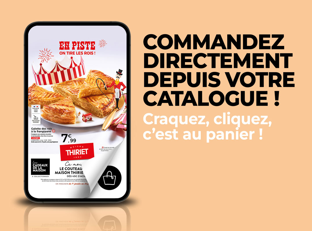 Consultez et commandez vos produits surgelés directement depuis le nouveau catalogue magasins de la Maison Thiriet du 1er janvier au 25 janvier 2026
