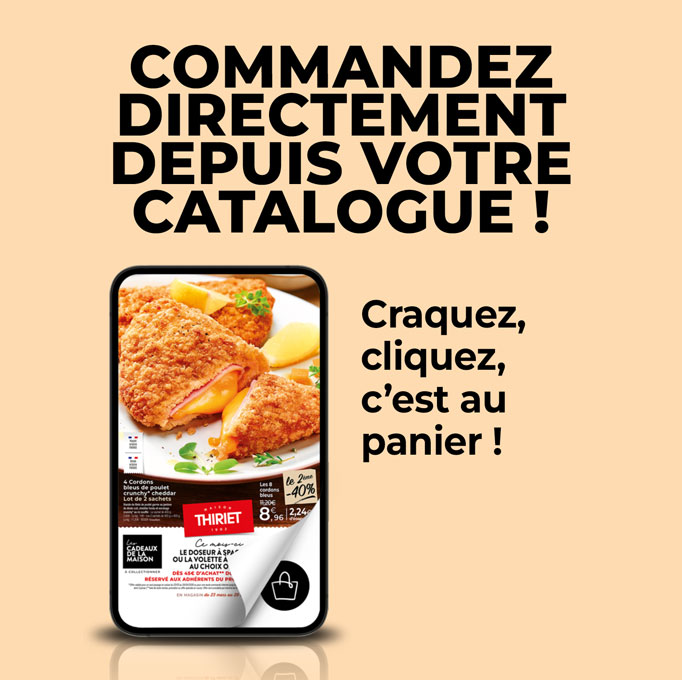 Consultez et commandez vos produits surgelés directement depuis le nouveau catalogue magasins de la Maison Thiriet du 23 mars au 26 avril 2026