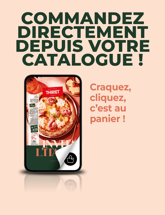 Consultez et commandez vos produits surgelés directement depuis le nouveau catalogue magasins de la Maison Thiriet du 27 avril au 24 mai 2026