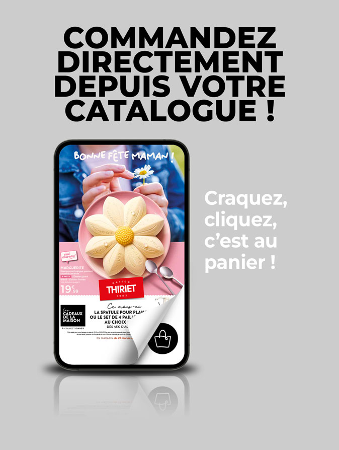 Consultez et commandez vos produits surgelés directement depuis le nouveau catalogue magasins de la Maison Thiriet du 25 mai au 28 juin 2026