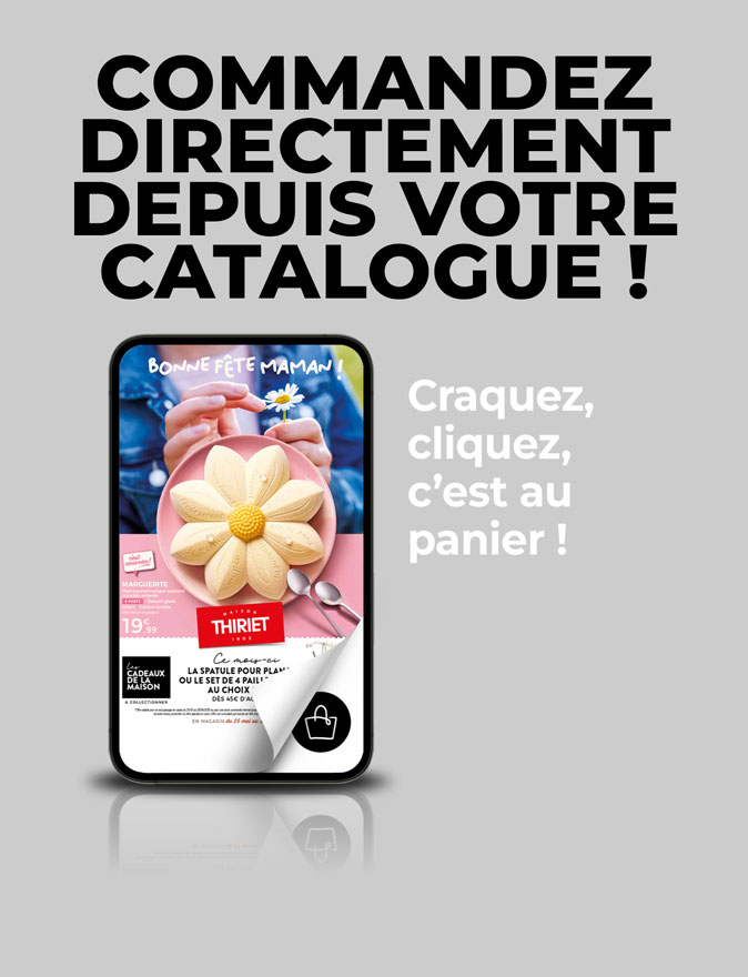 Consultez et commandez vos produits surgelés directement depuis le nouveau catalogue magasins de la Maison Thiriet du 25 mai au 28 juin 2026