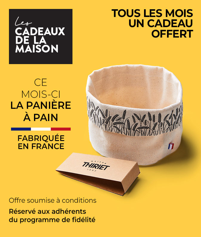 Profitez d'un cadeau de la Maison Thiriet, ce mois-ci la panière à pain offerte dès 45€ d'achat en magasin