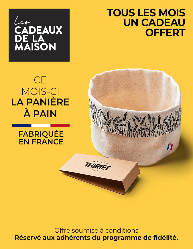 Profitez d'un cadeau de la Maison Thiriet, ce mois-ci la panière à pain offerte dès 45€ d'achat en magasin