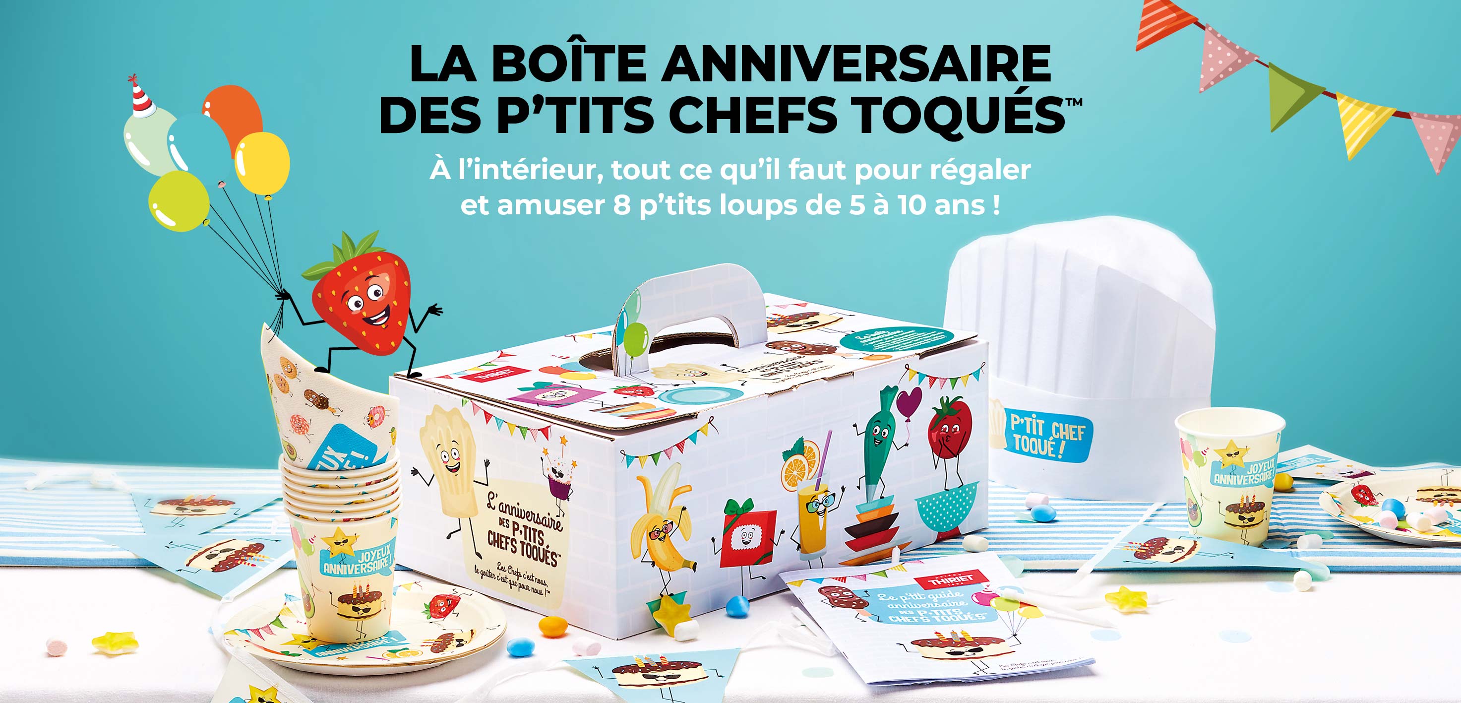 Découvrez la boîte anniversaire des p'tits chefs toqués de la Maison Thiriet, prévue pour 8 enfants de 5 à 10 ans