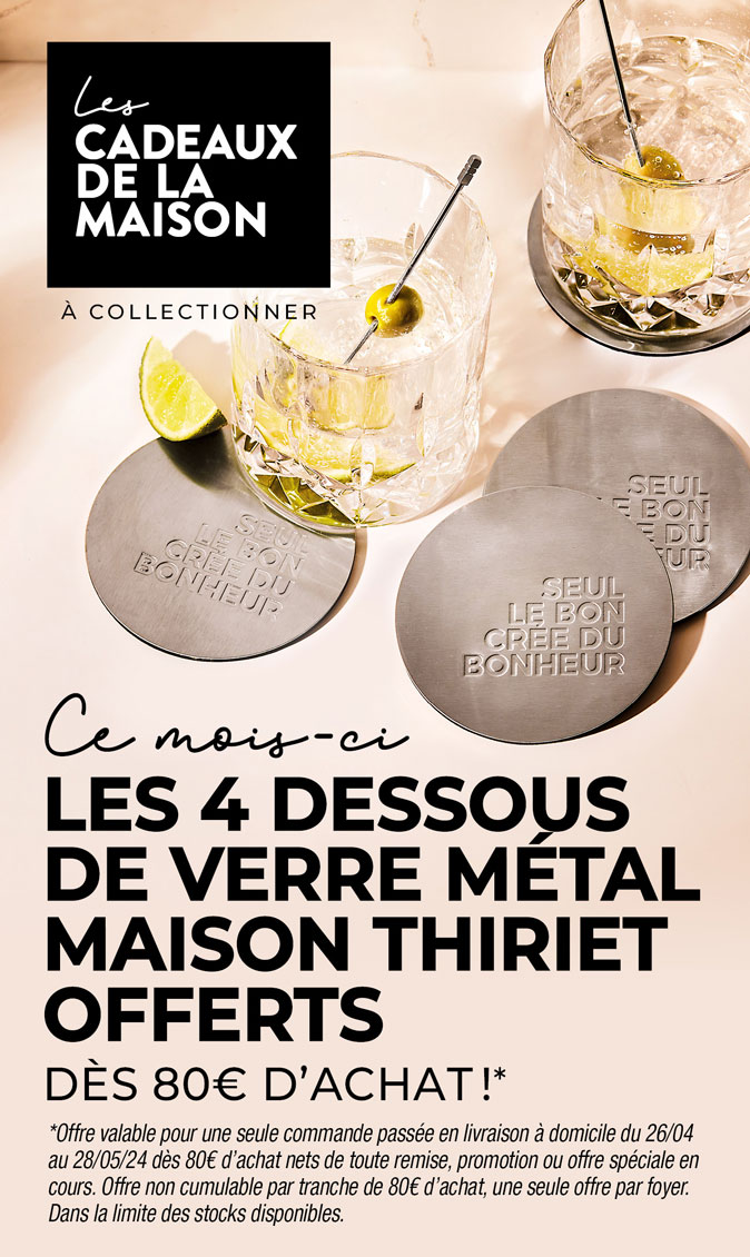 Profitez d'un cadeau de la Maison Thiriet : les dessous de verre en métal dès 80€ d'achat en livraison à domicile