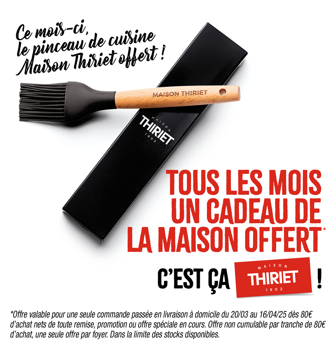 Profitez d'un cadeau de la Maison Thiriet, ce mois-ci un pinceau de cuisine offert !