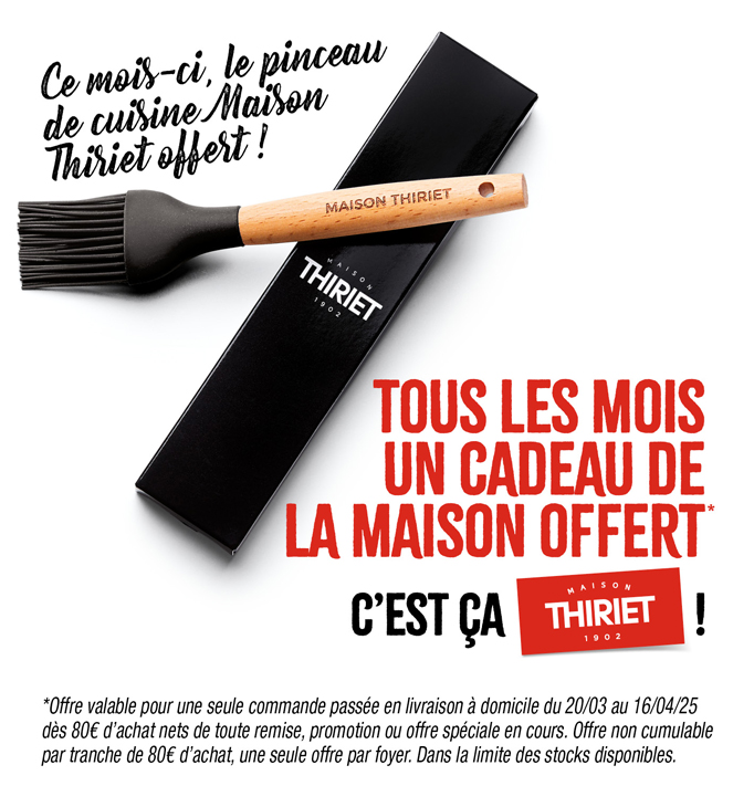 Profitez d'un cadeau de la Maison Thiriet, ce mois-ci un pinceau de cuisine offert !