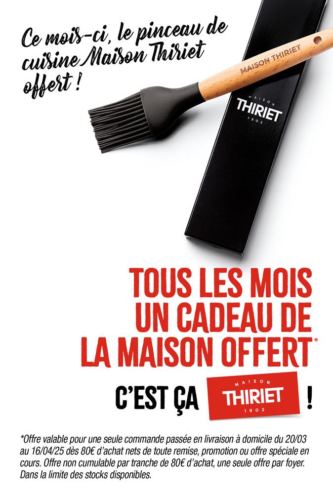 Profitez d'un cadeau de la Maison Thiriet, ce mois-ci un pinceau de cuisine offert !