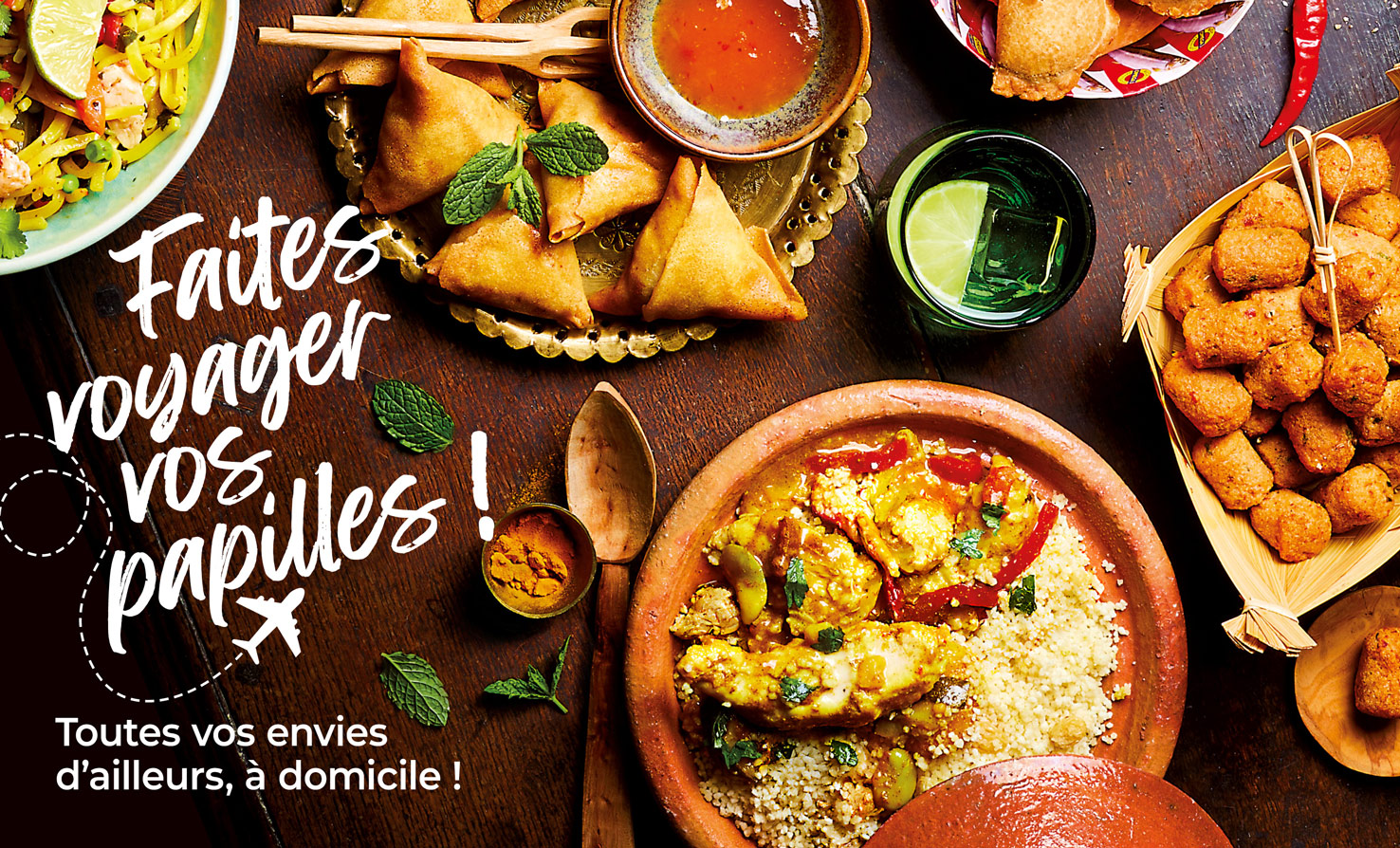 Destination évasion grâce à notre sélection de produits d’ailleurs : nems, empanadas, samossas et bien plus encore