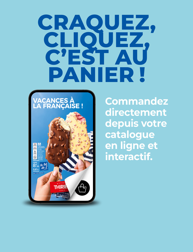 Consultez et commandez vos produits surgelés directement depuis le nouveau catalogue livraison à domicile de la Maison Thiriet du 18 juin au 10 juillet 2025