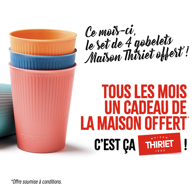 Profitez d'un cadeau de la Maison Thiriet, ce mois-ci un set de 4 gobelets offert !
