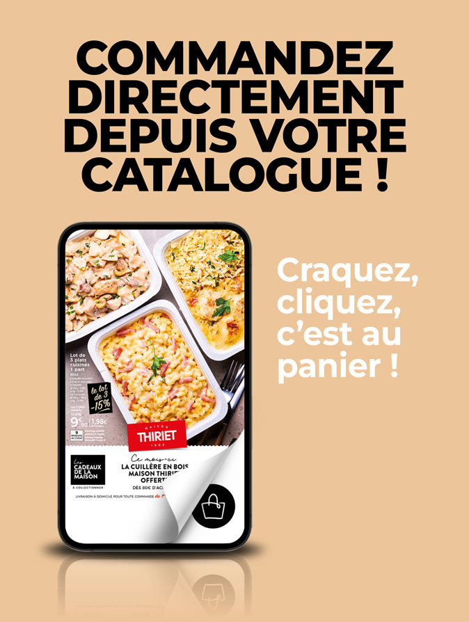 Consultez et commandez vos produits surgelés directement depuis le nouveau catalogue livraison à domicile de la Maison Thiriet du 01 octobre au 27 octobre 2025