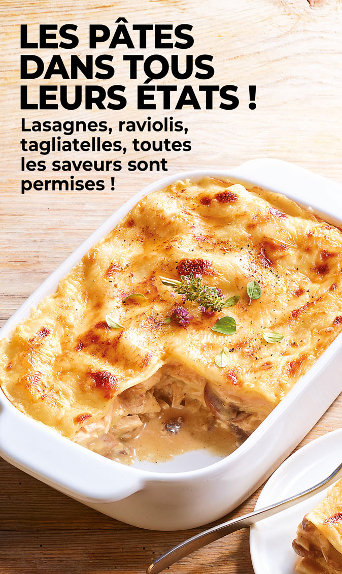 Lasagnes, cannelloni, spaetzle, spaghetti : savourez nos pâtes sous toutes leurs formes !