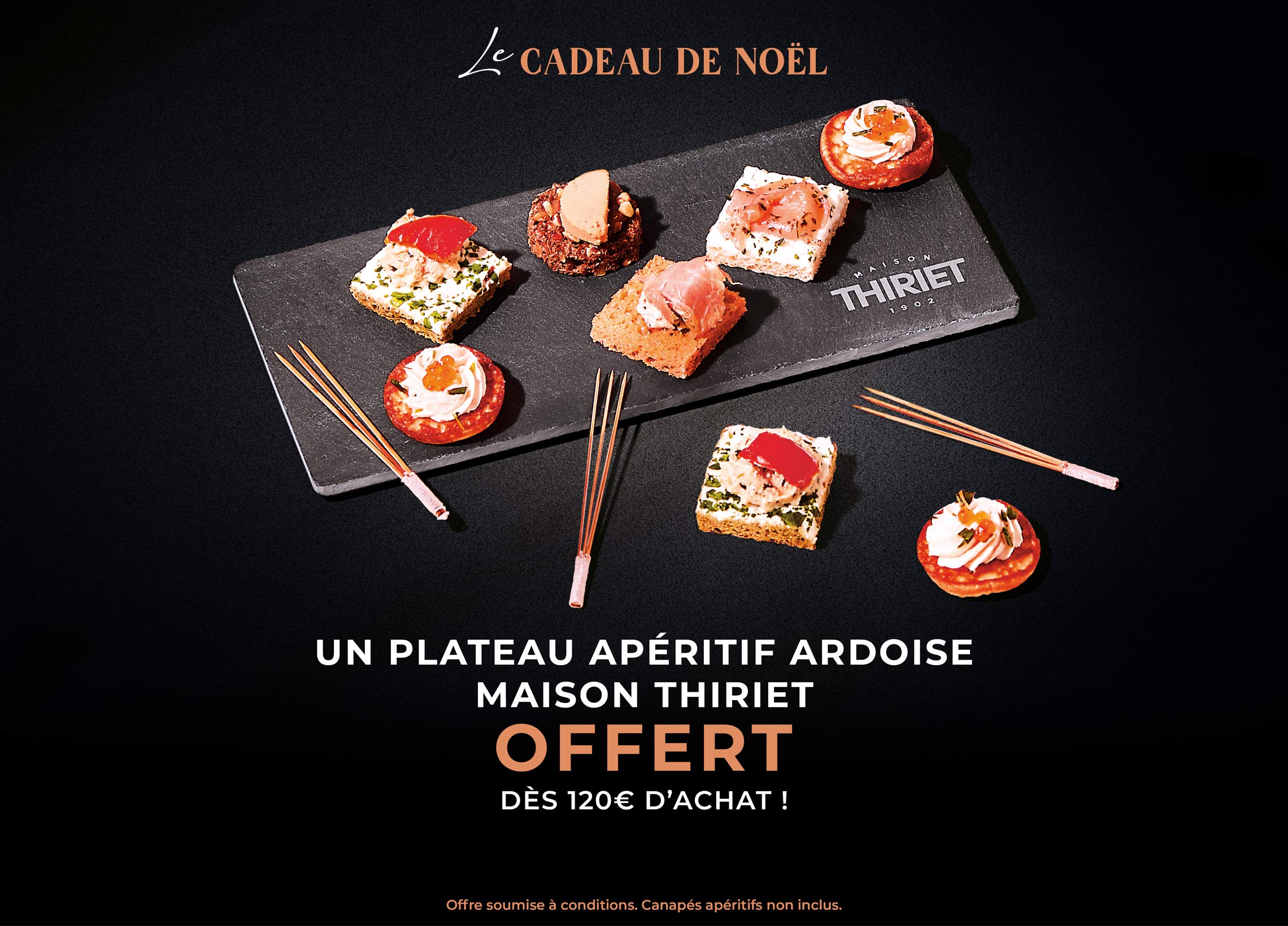 Profitez d'un cadeau de la Maison Thiriet : la planche apéro en ardoise offert dès 120€ d'achat en magasin