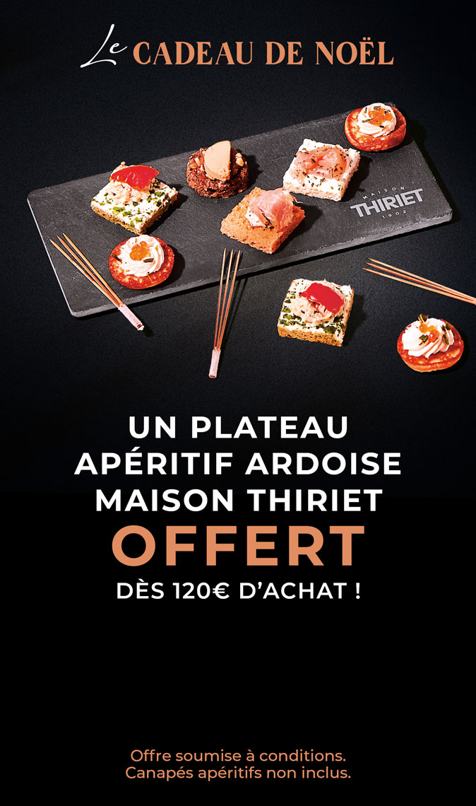 Profitez d'un cadeau de la Maison Thiriet : la planche apéro en ardoise offert dès 120€ d'achat en magasin
