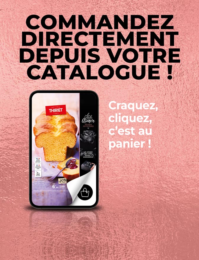 Consultez et commandez vos produits surgelés directement depuis le nouveau catalogue livraison à domicile de la Maison Thiriet du 31 janvier au 28 février 2026