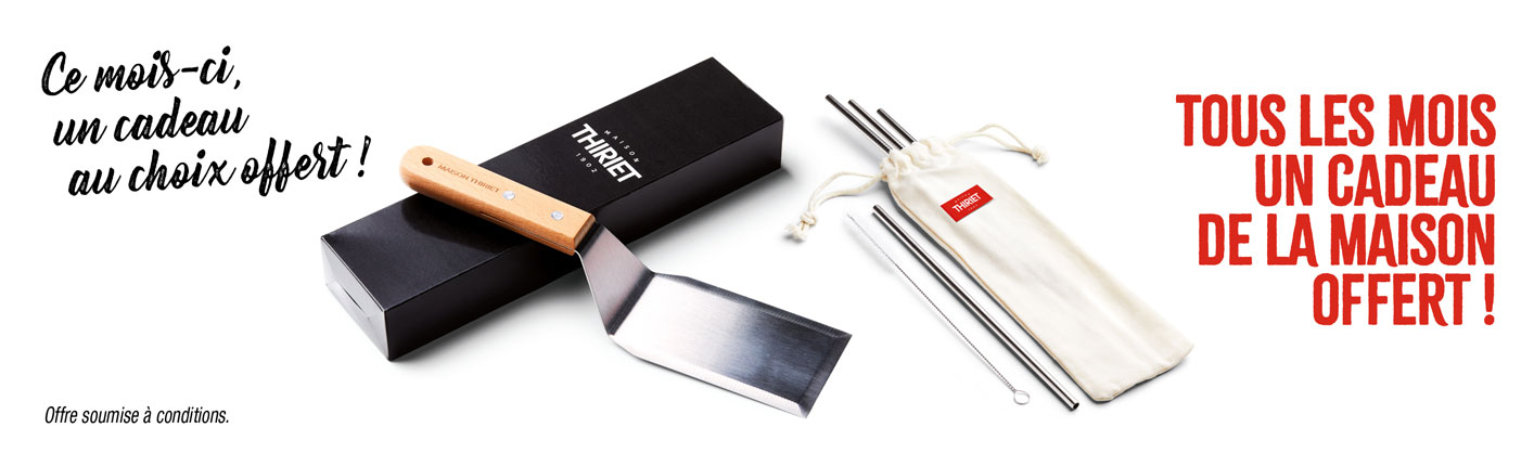 Chaque mois profitez d'un cadeau au choix offert, ce mois-ci la spatule à barbecue ou le set de 4 pailles en métal de la Maison Thiriet