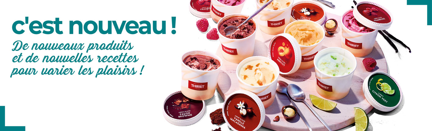 Découvrez de nouveaux produits et de nouvelles recettes de la Maison Thiriet