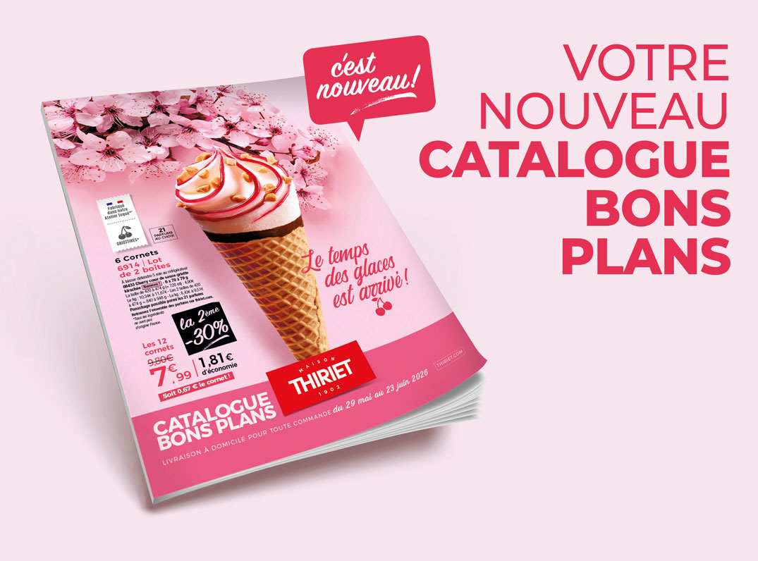 Consultez et commandez vos produits surgelés directement depuis le nouveau catalogue bons plans en livraison à domicile de la Maison Thiriet du 29 mai au 23 juin 2026