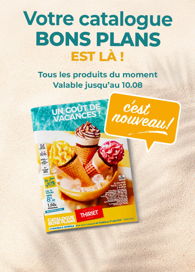 Consultez et commandez vos produits surgelés directement depuis le nouveau catalogue bons plans en livraison à domicile de la Maison Thiriet du 18 juillet au 10 août 2026