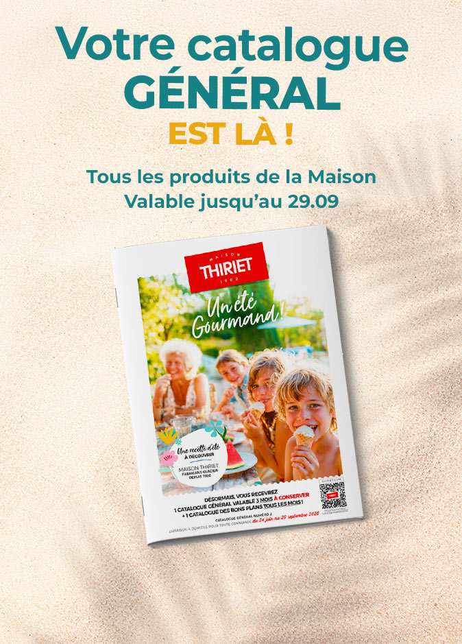 Consultez et commandez vos produits surgelés directement depuis le catalogue général en livraison à domicile de la Maison Thiriet du 24 juin au 29 septembre 2026