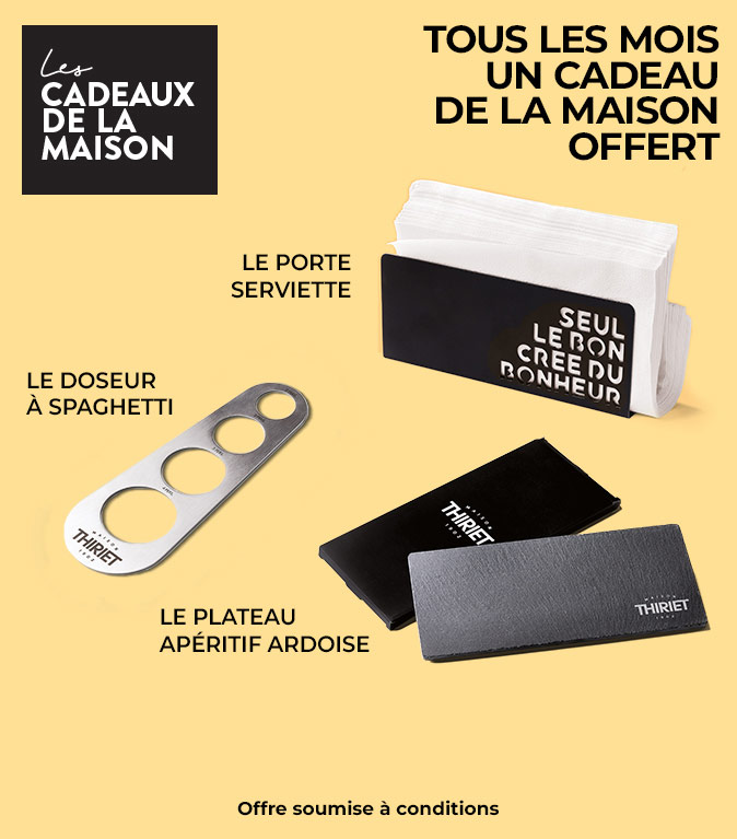 Chaque mois profitez d'un cadeau au choix offert, ce mois-ci le porte-serviettes ou l’ardoise de la Maison Thiriet