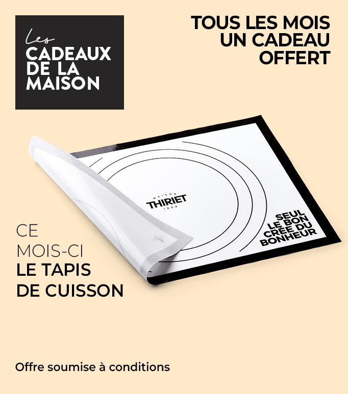 Profitez d'un cadeau de la Maison Thiriet, ce mois-ci le tapis de cuisson offert dès 80€ d'achat en livraison à domicile