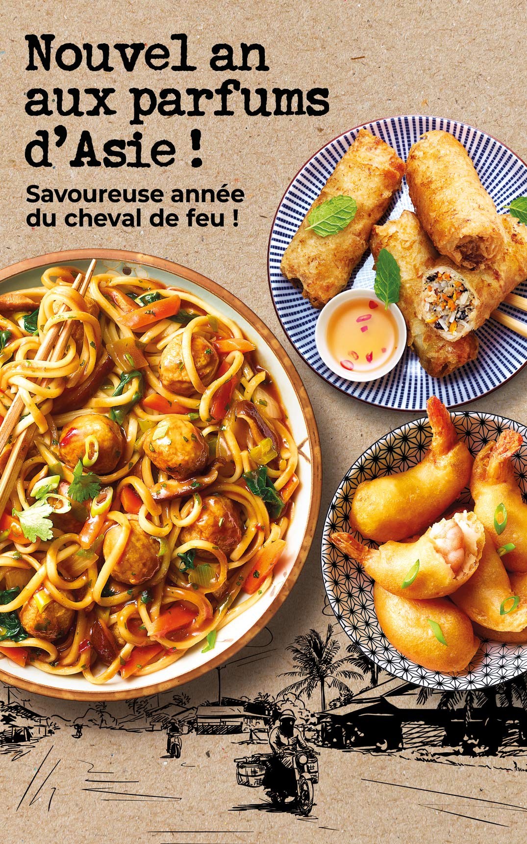 Faites voyager vos papilles pendant le nouvel an asiatique avec la Maison Thiriet : nems, samossa, crevettes, yakitori, nouilles sautées, légumes wok, riz, etc.