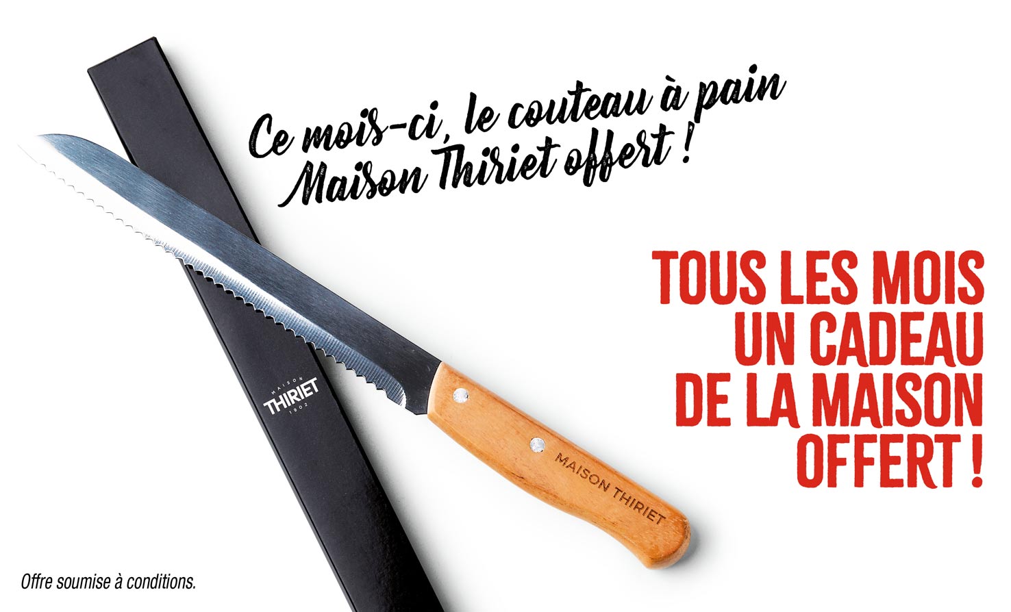 Profitez d'un cadeau de la Maison Thiriet : un couteau à pain dès 80€ d'achat en livraison à domicile
